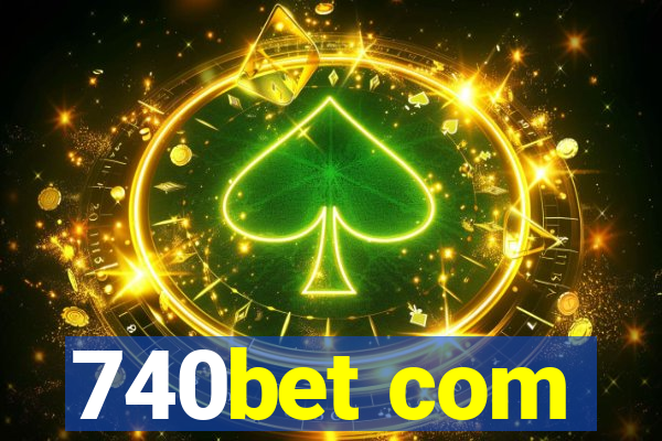 740bet com